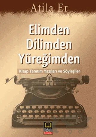 Elimden Dilimden Yüreğimden – Atila Er – Babıali Kitaplığı kitap kapağı