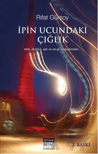 İpin Ucundaki Çığlık – Rıfat Gürsoy – Siyah Beyaz Yayınları kitap kapağı