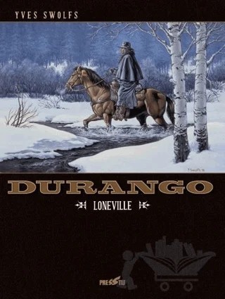 Durango 7: Loneville – Yves Swolfs – Presstij Kitap kitap kapağı