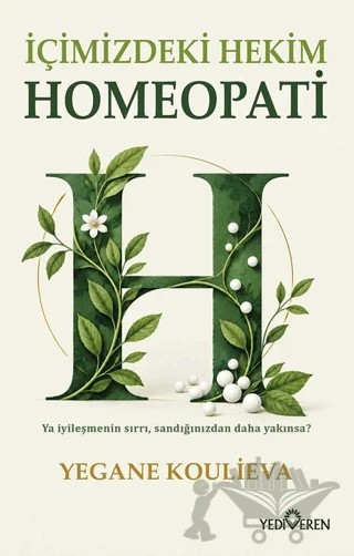 İçimizdeki Hekim Homeopati – Yegane Koulieva – Yediveren Yayınları kitap kapağı