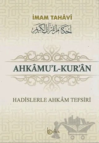Ahkamu’l-Kur’an (3 Cilt Takım) – Ebu Ca’fer Et-Tahavi – Beka Yayınları kitap kapağı