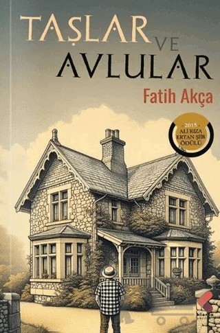 Taşlar ve Avlular – Fatih Akça – Klaros Yayınları kitap kapağı