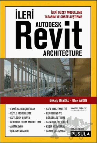 İleri Autodesk Revit Architecture – Gökalp Baykal, Ufuk Aydın – Pusula Yayıncılık kitap kapağı