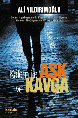 Kalem ile Aşk ve Kavga – Ali Yıldırımoğlu – Kaknüs Yayınları kitap kapağı