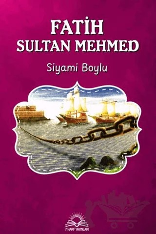Fatih Sultan Mehmed – Siyami Boylu – 7 Harf Yayınları kitap kapağı