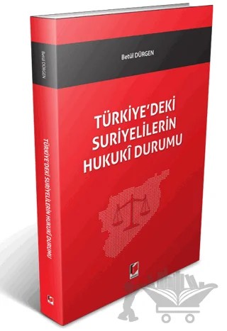 Türkiye'deki Suriyelilerin Hukuki Durumu – Betül Dürgen – Adalet Yayınevi kitap kapağı