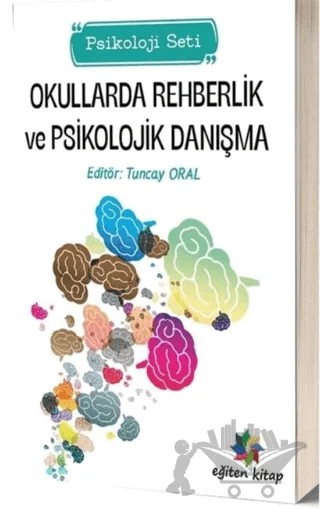 Okullarda Rehberlik ve Psikolojik Danışma Psikoloji Seti – Kolektif – Eğiten Kitap kitap kapağı