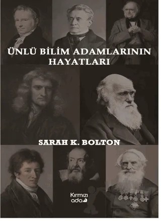 Ünlü Bilim Adamlarının Hayatları – Sarah K. Bolton – Kırmızı Ada Yayınları kitap kapağı