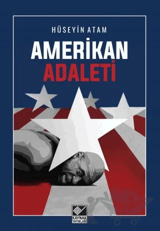 Amerikan Adaleti – Hüseyin Atam – Kaynak Yayınları kitap kapağı