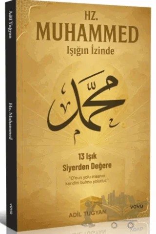 Hz. Muhammed Işığın İzinde – Adil Tuğyan – Vova Yayınları kitap kapağı