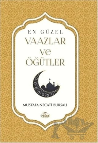 En Güzel Vaazlar ve Öğütler – Mustafa Necati Bursalı – Ravza Yayınları kitap kapağı