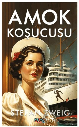 Amok Koşucusu – Stefan Zweıg – Pars Yayınları kitap kapağı