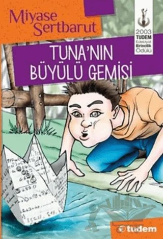 Tuna’nın Büyülü Gemisi – Miyase Sertbarut – Tudem Yayınları kitap kapağı