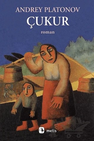 Çukur – Andrey Platonov – Metis Yayınları kitap kapağı