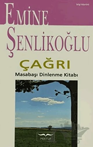 Çağrı - Masabaşı Dinlenme Kitabı – Emine Şenlikoğlu – Mektup Yayınları kitap kapağı