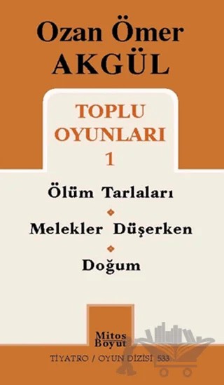Ozan Ömer Akgül Toplu Oyunları 1 – Ozan Ömer Akgül – Mitos Boyut Yayınları kitap kapağı