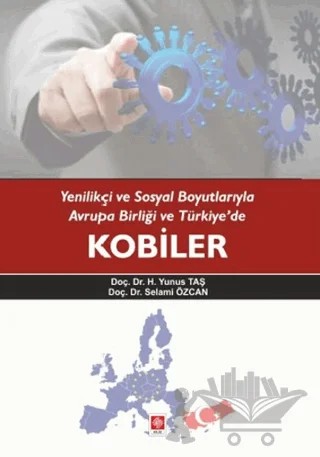 Yenilikçi ve Sosyal Boyutlarıyla Avrupa Birliği ve Türkiye'de Kobiler – H. Yunus Taş – Ekin Basım Yayın kitap kapağı