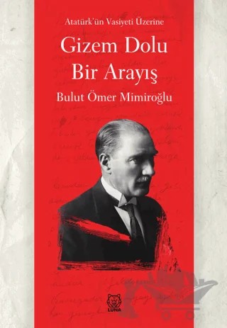 Gizem Dolu Bir Arayış – Bulut Ömer Mimiroğlu – Luna Yayınları kitap kapağı