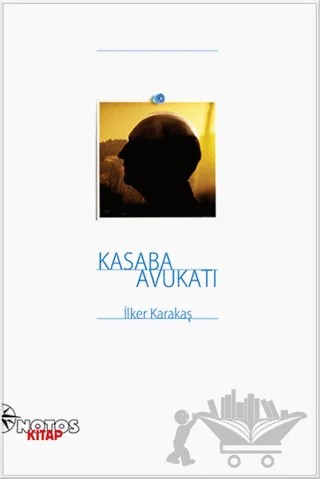 Kasaba Avukatı – İlker Karakaş – Notos Kitap kitap kapağı