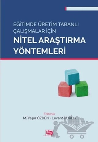 Eğitimde Üretim Tabanlı Çalışmalar İçin Nitel Araştırma Yöntemleri – Kolektif – Anı Yayıncılık kitap kapağı