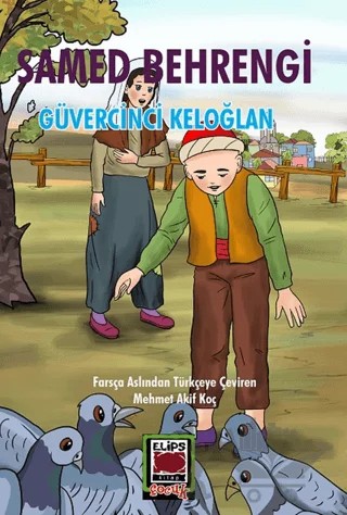 Güvercinci Keloğlan – Samed Behrengi – Elips Kitap kitap kapağı