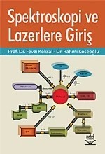 Spektroskopi ve Lazerlere Giriş – Fevzi Köksal - Rahmi Köseoğlu – Nobel Yayın kitap kapağı