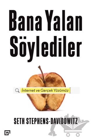 Bana Yalan Söylediler – Seth Stephens-Davidowitz – Koç Üniversitesi Yayınları kitap kapağı