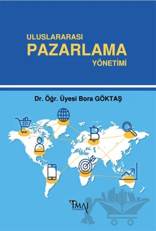 Uluslararası Pazarlama Yönetimi – Bora Göktaş – İmaj Yayıncılık kitap kapağı