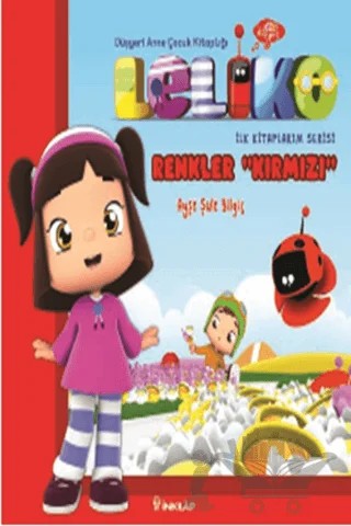 Leliko Renkler- Kırmızı – Ayşe Şule Bilgiç – İnkılap Kitabevi kitap kapağı