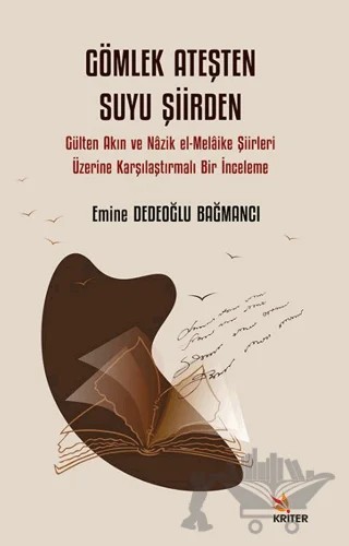 Gömlek Ateşten Suyu Şiirden – Emine Dedeoğlu Bağmancı – Kriter Yayınları kitap kapağı