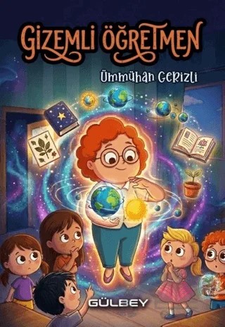 Gizemli Öğretmen – Ümmühan Gerizli – Gülbey Yayınları kitap kapağı