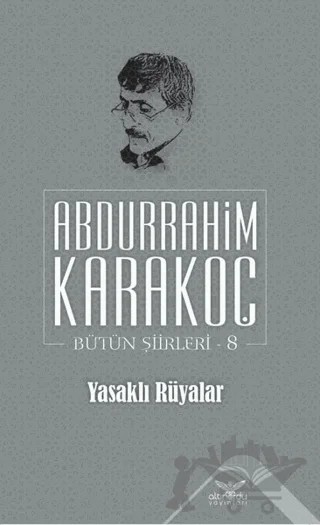 Yasaklı Rüyalar – Abdurrahim Karakoç – Altınordu Yayınları kitap kapağı