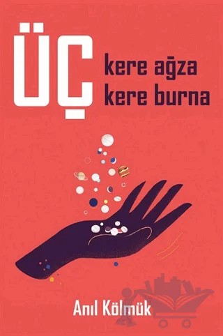 Üç Kere Ağza Üç Kere Burna – Anıl Kölmük – Cinius Yayınları kitap kapağı