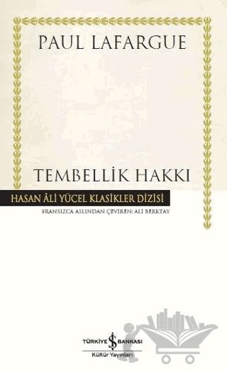 Tembellik Hakkı – Paul Lafargue – İş Bankası Kültür Yayınları kitap kapağı