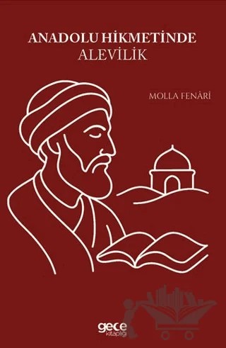 Anadolu Hikmetinde Alevilik – Molla Fenari – Gece Kitaplığı kitap kapağı