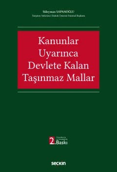 Kanunlar Uyarınca Devlete Kalan Taşınmaz Mallar – Süleyman Sapanoğlu – Seçkin Yayıncılık kitap kapağı