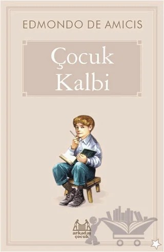 Çocuk Kalbi – Edmondo De Amıcıs – Arkadaş Yayınları kitap kapağı