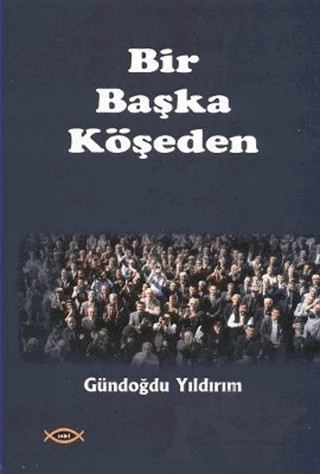 Bir Başka Köşeden – Gündoğdu Yıldırım – Sobil Yayıncılık kitap kapağı