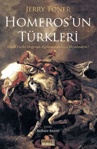 Homeros'un Türkleri – Jerry Toner – Tarih ve Kuram Yayınevi kitap kapağı