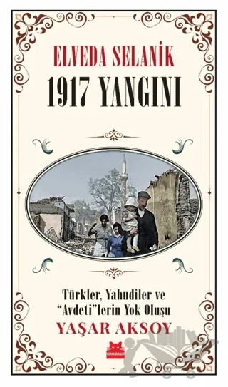 Elveda Selanik - 1917 Yangını – Yaşar Aksoy – Kırmızı Kedi Yayınevi kitap kapağı