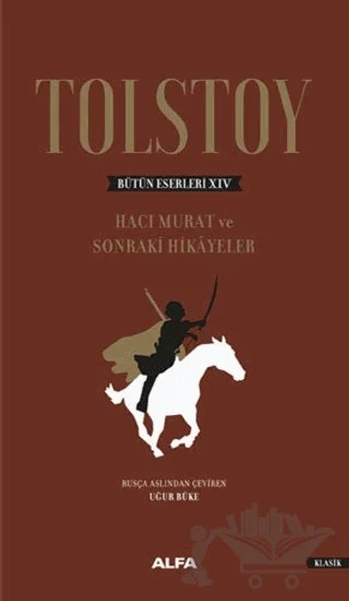 Tolstoy Bütün Eserleri 14 – Lev Nikolayeviç Tolstoy – Alfa Yayınları kitap kapağı