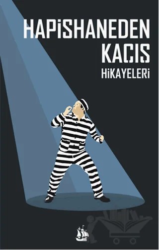 Hapishaneden Kaçış Hikayeleri – Nurgül Gedük – Serüven Yayınevi kitap kapağı