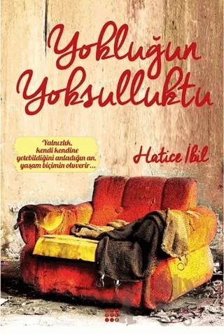 Yokluğun Yoksulluktu – Hatice İbil – Dokuz Yayınları kitap kapağı