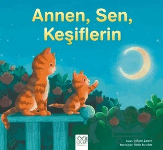 Annen, Sen, Keşiflerin – Sylvain Zorzin – 1001 Çiçek Kitaplar kitap kapağı