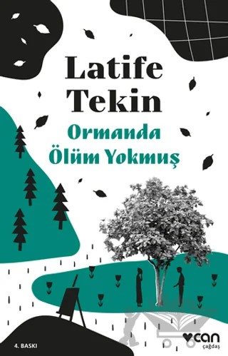 Ormanda Ölüm Yokmuş – Latife Tekin – Can Yayınları kitap kapağı