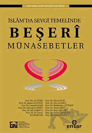İslam’da Sevgi Temelinde Beşeri Münasebetler – Kolektif – Ensar Neşriyat kitap kapağı