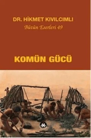 Komün Gücü – Hikmet Kıvılcımlı – Sosyal İnsan Yayınları kitap kapağı
