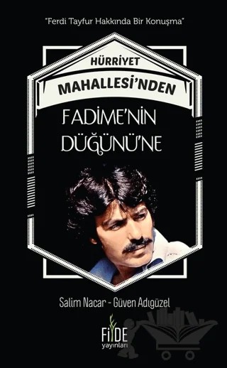 Hürriyet Mahallesi'nden Fadime'nin Düğününe – Güven Adıgüzel, Salim Nacar – Fide Yayınları kitap kapağı
