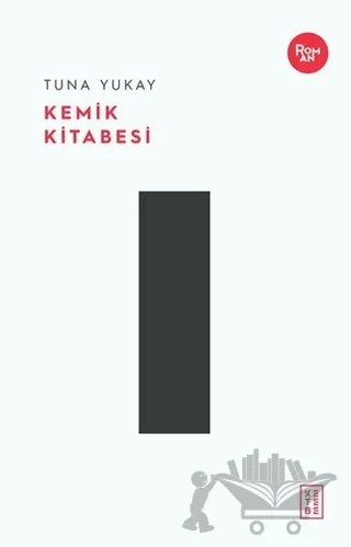 Kemik Kitabesi – Tuna Yukay – Ketebe Yayınları kitap kapağı