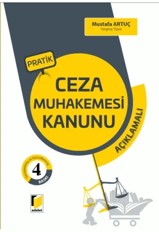 Pratik Ceza Muhakemesi Kanunu – Mustafa Artuç – Adalet Yayınevi kitap kapağı